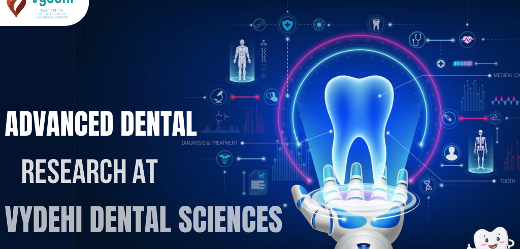 Advanced Dental Research at Vydehi Dental Sciences