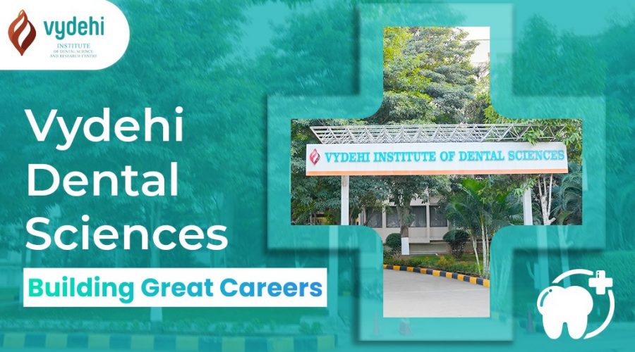 Vydehi Dental Sciences – Building Great Careers